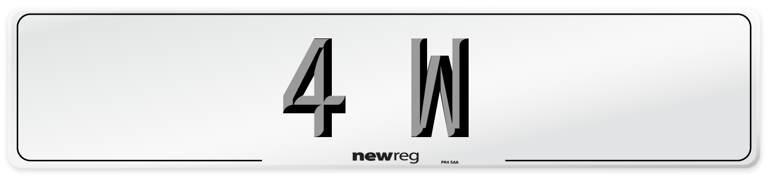 4 W Number Plate from New Reg